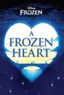 Disney Frozen a Frozen Heart