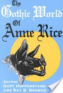 The Gothic World of Anne Rice