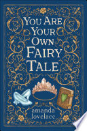 you are your own fairy tale