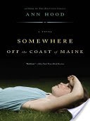 Somewhere Off the Coast of Maine: A Novel