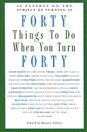 Forty Things to Do When You Turn Forty
