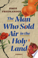 The Man Who Sold Air in the Holy Land