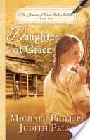 Daughter of Grace (The Journals of Corrie Belle Hollister Book #2)