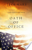 Oath of Office (a Luke Stone ThrillerBook #2)