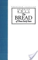 The Bread of Those Early Years