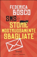 SMS (Storie Mostruosamente Sbagliate)