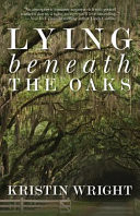 Lying Beneath the Oaks