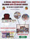 DIY Crafts for Kids (A Special Christmas Advent Calendar with 25 Advent Houses - All You Need to Celebrate Advent)
