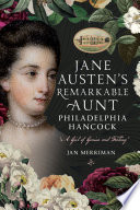 Jane Austen's Remarkable Aunt, Philadelphia Hancock