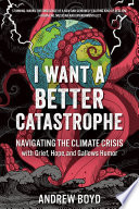 I Want a Better Catastrophe