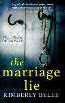 The Marriage Lie: Shockingly twisty, destined to become 2017s most talked about psychological thriller!