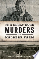 The Ceely Rose Murders at Malabar Farm
