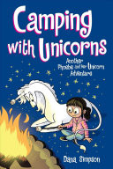 Camping with Unicorns (Phoebe and Her Unicorn Series Book 11)