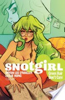 Snotgirl Vol. 1: Green Hair Don't Care