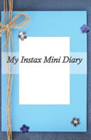 My Instax Mini Diary
