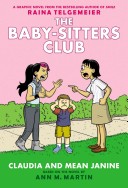 Claudia and Mean Janine: Full Color Edition (the Baby-Sitters Graphix #4)
