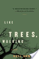 Like Trees, Walking