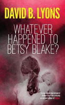 Whatever Happened to Betsy Blake?