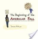 The Beginning of the American Fall