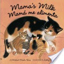 Mama's Milk / Mama Me Alimenta