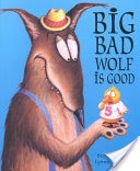 Big Bad Wolf Is Good