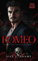Romeo (Dark Legends Mafia Romance Series, Book 1)