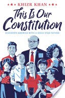 This Is Our Constitution