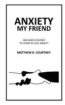 Anxiety My Friend