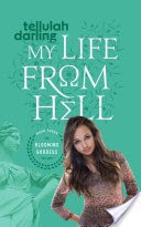 My Life From Hell (The Blooming Goddess Trilogy Book Three)