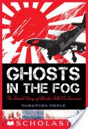 Ghosts in the Fog: The Untold Story of Alaska's WWII Invasion