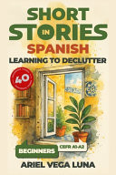 Short Stories in Spanish for Beginners - Learning to Declutter