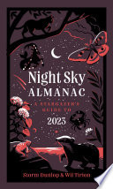Night Sky Almanac 2023: A stargazers guide