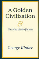 A Golden Civilization and the Map of Mindfulness