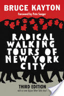 Radical Walking Tours of New York City, Third Edition