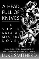 A Head Full of Knives - a Supernatural Mystery