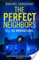 The Perfect Neighbors: A gripping psychological thriller with an ending you wont see coming