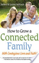 How to Grow a Connected Family