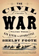 The Civil War, a Narrative: Red River to Appomattox