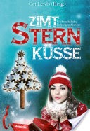 Zimtsternksse: Weihnachtliche Liebesgeschichten