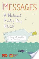 Messages: A National Poetry Day Book