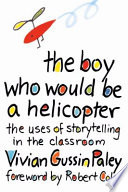 THE BOY WHO WOULD BE A HELICOPTER