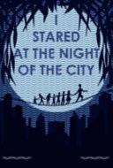 I Stared at the Night of the City