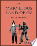 The Marvelous Land of Oz (Illustrated)