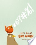Little Bird's Bad Word