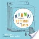 Normal Is Just a Setting on the Dryer