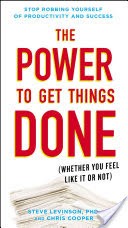 The Power to Get Things Done