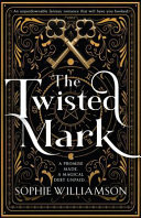 The Twisted Mark: An Unputdownable Dark Fantasy Romance that Will Have You Hooked