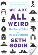 We Are All Weird