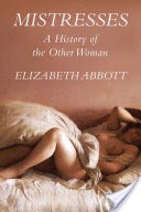 Mistresses: a History of the Other Woman