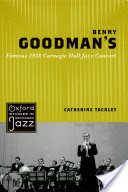 Benny Goodman's Famous 1938 Carnegie Hall Jazz Concert